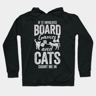 If It Involves Board Games And Cats Count Me In Hoodie